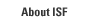 About ISF
